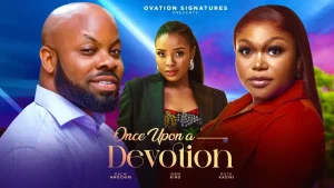 Read more about the article Once Upon A Devotion (2024) – Nollywood Movie