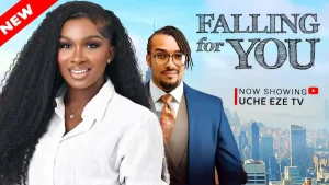 Read more about the article Falling For You (2025) – Nollywood Movie