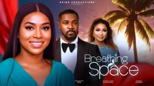 Read more about the article Breathing Space (2024) – Nollywood Movie