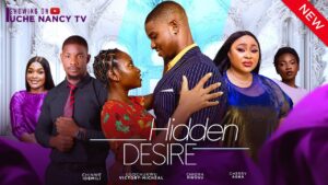 Read more about the article Hidden Desire (2024) – Nollywood Movie