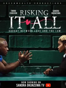 Read more about the article Risking It All (2025) – Nollywood Movie