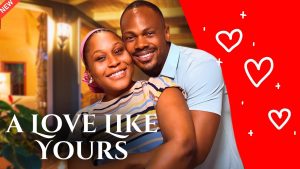 Read more about the article A Love Like Yours (2024) – Nollywood Movie (Daniel Etim)