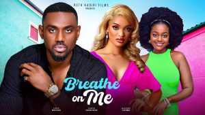 Read more about the article Breath On Me (2024) – Nollywood Movie