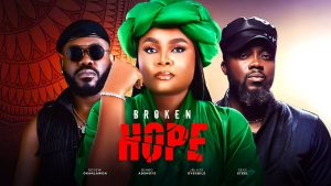 Read more about the article Broken Hope (2024) – Nollywood Movie