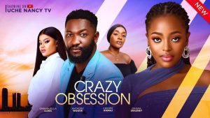 Read more about the article Crazy Obsession (2024) – Nollywood Movie