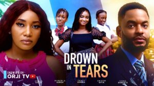 Read more about the article Drown In Tears (2024) – Nollywood Movie