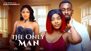 Read more about the article The Only Man (2025) – Nollywood Movie