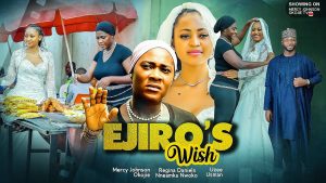 Read more about the article Ejiro’s Wish (2024) – Nollywood Movie