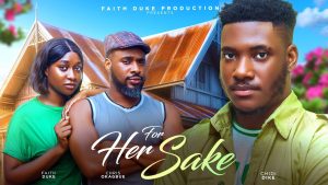 Read more about the article For Her Sake (2024) – Nollywood Movie