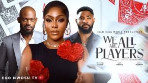 Read more about the article We Are All Players (2024) – Nollywood Movie