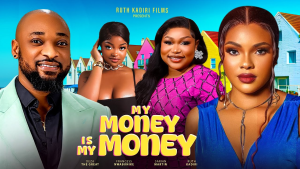 Read more about the article My Money Is My Money (2024) – Nollywood Movie