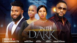 Read more about the article In The Dark (2024) – Nollywood Movie