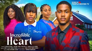 Read more about the article Incredible Heart (2024) – Nollywood Movie