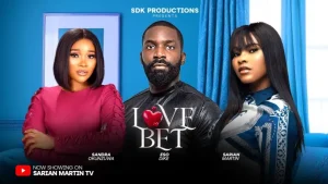 Read more about the article Love Bet (2024) – Nollywood Movie