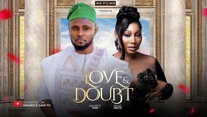 Read more about the article Love & Doubt (2024) – Nollywood Movie