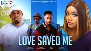 Read more about the article Love Saved Me (2024) – Nollywood Movie