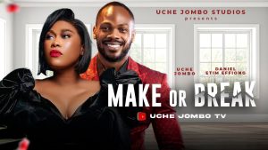 Read more about the article Make or Break (2024) – Nollywood Movie