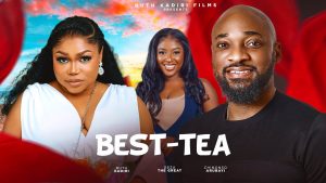 Read more about the article Best-Tea (2025) – Nollywood Movie