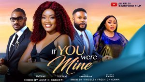 Read more about the article If You Were Mine (2025) – Nollywood Movie