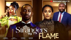 Read more about the article Strangers To Flame (2025) – Nollywood Movie