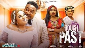 Read more about the article Rough Past (2025) – Nollywood Movie