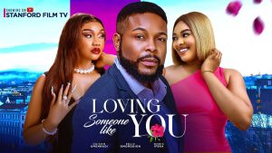 Read more about the article Loving Someone Like You (2025) – Nollywood Movie