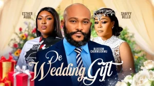 Read more about the article De Wedding Gift (2024) – Nollywood Movie