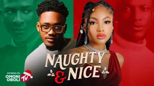 Read more about the article Naughty and Nice (2024) – Nollywood Movie