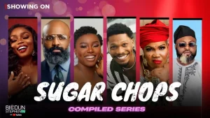 Read more about the article Sugar Chops (2025) – Nollywood Movie