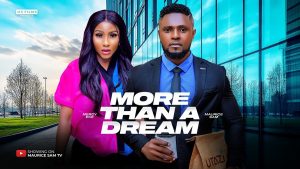 Read more about the article More Than A Dream (2024) – Nollywood Movie