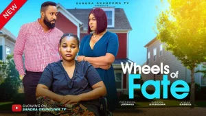 Read more about the article Wheels of Fate (2024) – Nollywood Movie