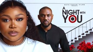 Read more about the article A Night With You (2024) – Nollywood Movie