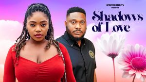 Read more about the article Shadows of Love (2024) – Nollywood Movie