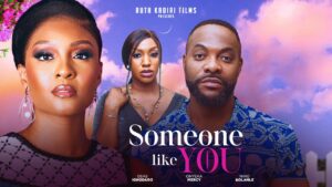 Read more about the article Someone Like You (2024) – Nollywood Movie