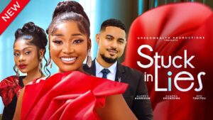 Read more about the article Stuck In Lies (2024) – Nollywood Movie