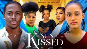 Read more about the article Sun Kissed (2024) – Nollywood Movie