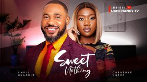 Read more about the article Sweet Nothing (2024) – Nollywood Movie