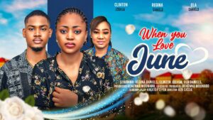 Read more about the article When You Love June (2024) – Nollywood Movie