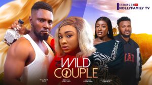 Read more about the article Wild Couple (2024) – Nollywood Movie