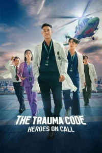 Read more about the article The Trauma Code: Heroes on Call Season 1 (Complete) | Korean Drama