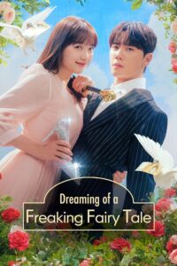 Read more about the article Dreaming of Freaking Fairytale Season 1 (Complete) | Korean Drama