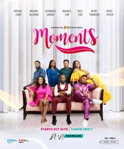 Read more about the article Moments Season 1 (Complete) | Nollywood TV Series