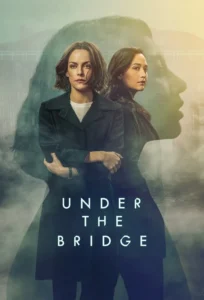 Read more about the article Under the Bridge Season 1 (Complete) | TV Series