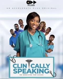 Read more about the article Clinically Speaking Season 1 (Complete) – Nollywood Series