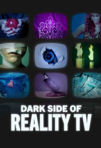 Read more about the article Dark Side of Reality TV Season 1 (Complete) | TV Series