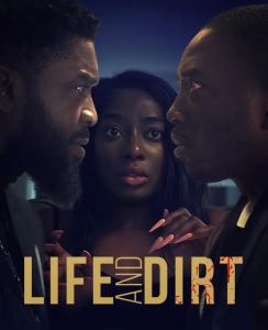 Read more about the article Life and Dirt Season 1 (Complete) – Nollywood Series