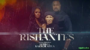 Read more about the article The Rishantes Season 1 (Complete) – Nollywood Series