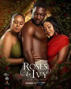 Read more about the article Roses And Ivy Season 1 (Complete) – Nollywood Series