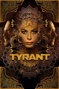 Read more about the article Tyrant Season 1 – 3 (Complete) | TV Series