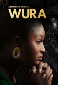 Read more about the article Wura Season 2 (Complete) | Nollywood TV Series